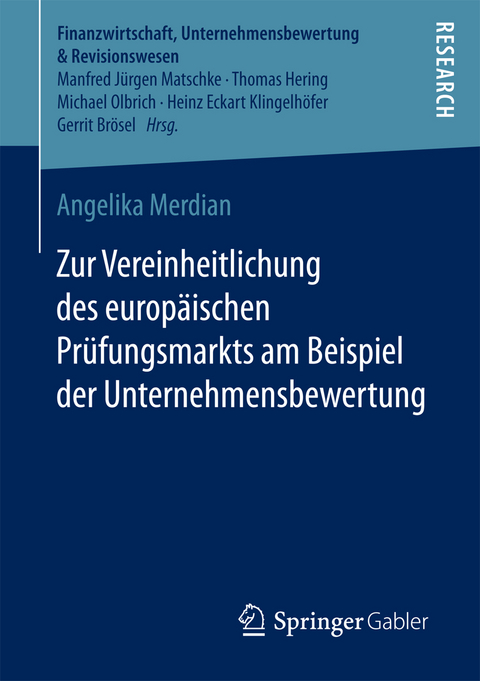 Zur Vereinheitlichung des europ&auml;ischen Pr&uuml;fungsmarkts am Beispiel der Unternehmensbewertung - Angelika Merdian