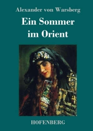 Ein Sommer im Orient