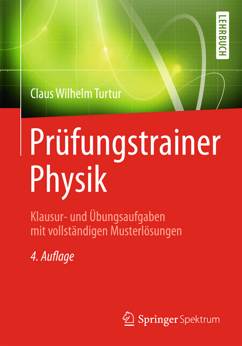 Pr&uuml;fungstrainer Physik - Claus Wilhelm Turtur