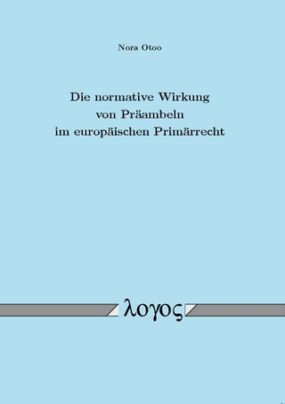 Die normative Wirkung von Präambeln im europäischen Primärrecht