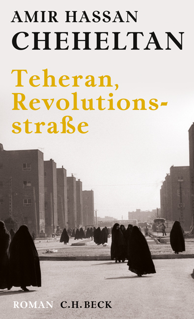 Teheran, Revolutionsstraße - Amir Hassan Cheheltan