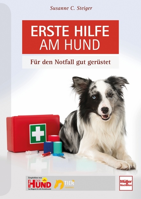 Erste Hilfe am Hund - Susanne C. Steiger