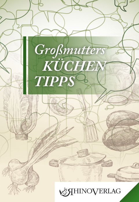 Gro&szlig;mutters K&uuml;chentipps - 