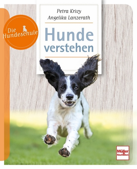 Hunde verstehen - Petra Krivy, Angelika Lanzerath