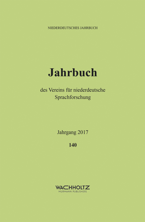 Niederdeutsches Jahrbuch 2017 Band 140 - 