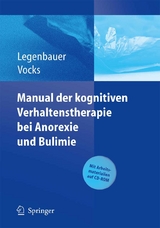 Manual der kognitiven Verhaltenstherapie bei Anorexie und Bulimie - Tanja Legenbauer, Silja Vocks