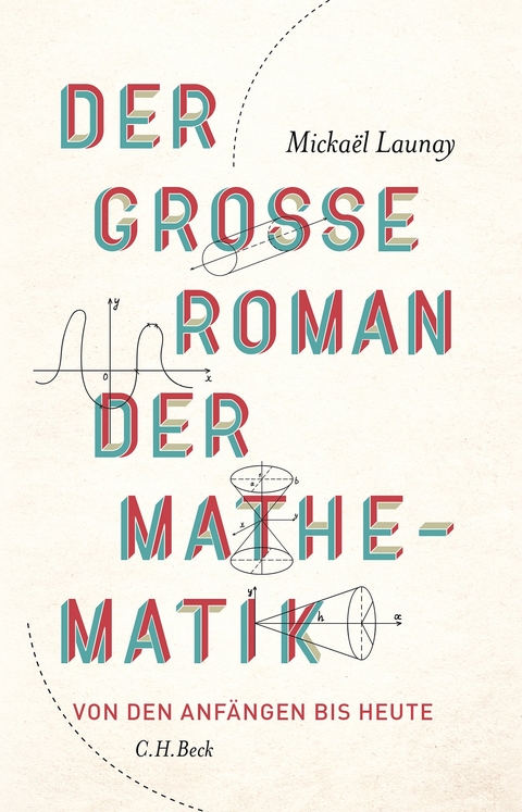 Der große Roman der Mathematik - Mickaël Launay