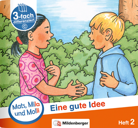 Mats, Mila und Molli &ndash; Heft 2: Eine gute Idee - Schwierigkeitsstufe C - Helge Dr. Weinrebe