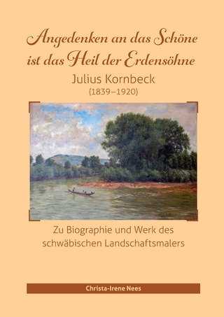 Angedenken an das Schöne ist das Heil der Erdensöhne, Julius Kornbeck (1839-1920)