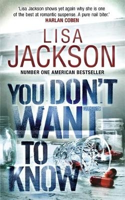 You Don't Want to Know - Lisa Jackson