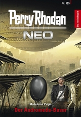Perry Rhodan Neo 155: Der Andromeda-Basar -  Madeleine Puljic