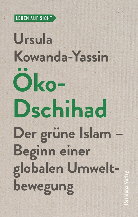 Öko-Dschihad - Ursula Kowanda-Yassin