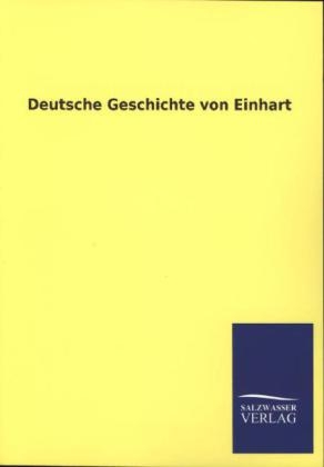 Deutsche Geschichte von Einhart - 