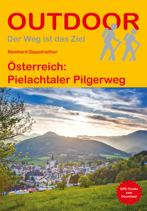 &Ouml;sterreich: Pielachtaler Pilgerweg - Reinhard Dippelreither