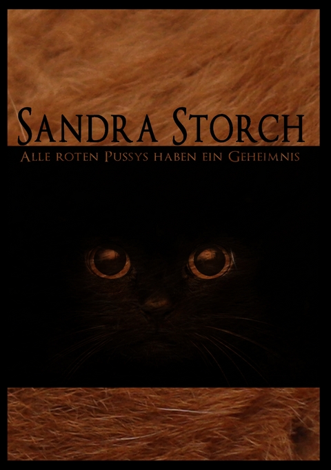 Alle roten Pussys haben ein Geheimnis - Sandra Storch