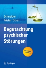 Begutachtung psychischer St&ouml;rungen - Frank Schneider, Helmut Frister, Dirk Olzen