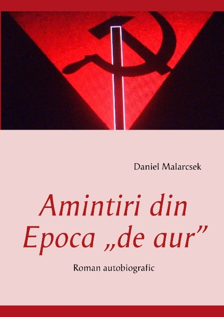 Amintiri din Epoca "de aur"