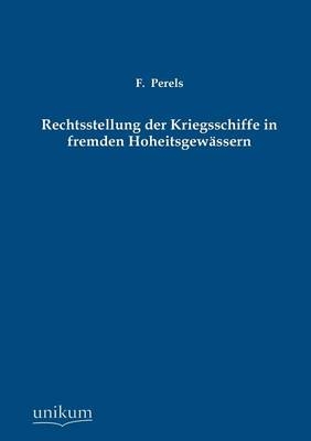 Rechtsstellung der Kriegsschiffe in fremden Hoheitsgewässern