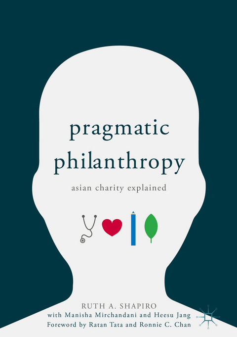 Pragmatic Philanthropy - Ruth A. Shapiro, Manisha Mirchandani, Heesu Jang