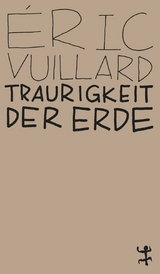 Traurigkeit der Erde - &Eacute;ric Vuillard