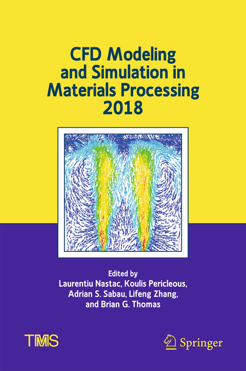 CFD Modeling and Simulation in Materials Processing 2018 - 