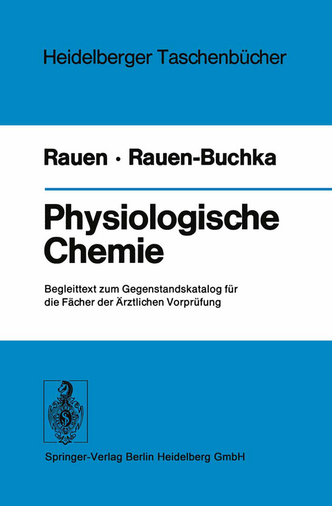 Physiologische Chemie - H. M. T. Rauen, M. Rauen - Buchka