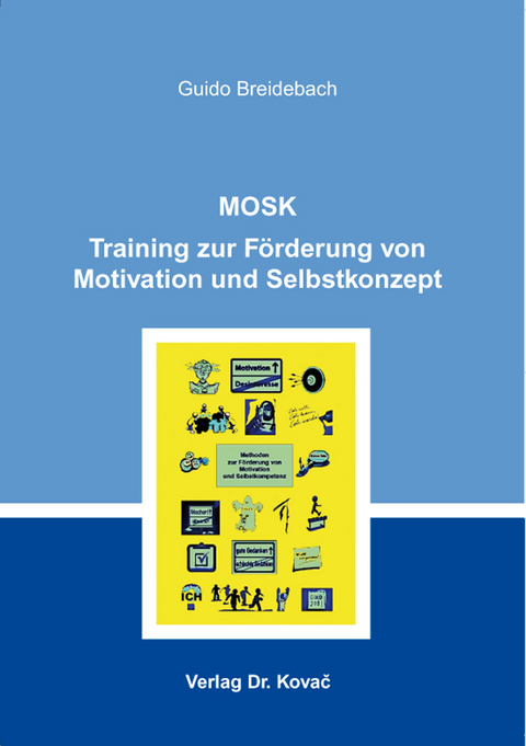 MOSK &ndash; Training zur F&ouml;rderung von Motivation und Selbstkonzept - Guido Breidebach
