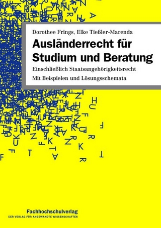 Ausländerrecht für Studium und Beratung