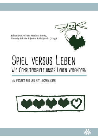 Spiel versus Leben. Wie Computerspiele unser Leben verändern.