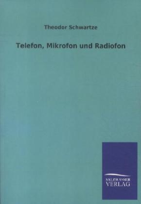 Telefon, Mikrofon und Radiofon