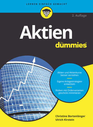 Aktien f&uuml;r Dummies - Christine Bortenl&auml;nger, Ulrich Kirstein
