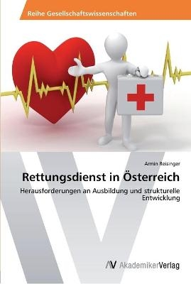 Rettungsdienst in &Ouml;sterreich - Armin Reisinger