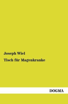 Tisch f&Atilde;&frac14;r Magenkranke - Joseph Wiel