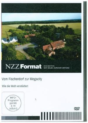 Vom Fischerdorf zur Megacity - Wie die Welt verstädtert, 1 DVD