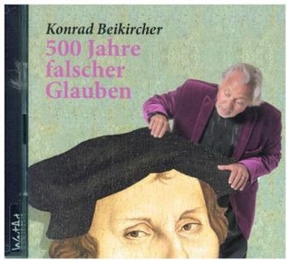 500 Jahre falscher Glaube