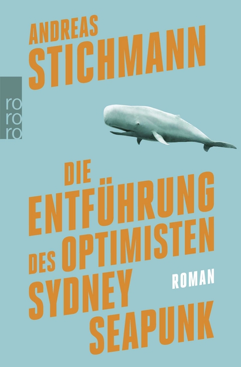 Die Entf&uuml;hrung des Optimisten Sydney Seapunk - Andreas Stichmann