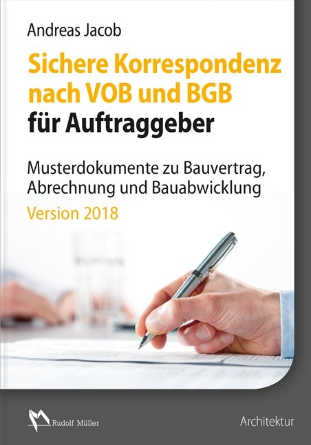 Sichere Korrespondenz nach VOB und BGB f&uuml;r Auftraggeber - Andreas Jacob