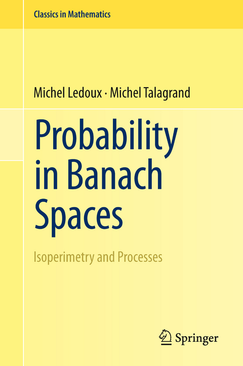 Probability in Banach Spaces - Michel Ledoux, Michel Talagrand