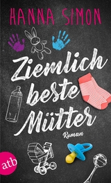 Ziemlich beste M&uuml;tter - Hanna Simon