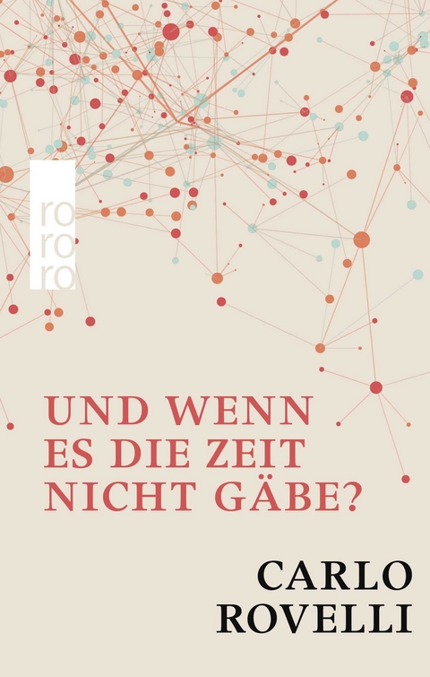 Und wenn es die Zeit nicht g&auml;be? - Carlo Rovelli