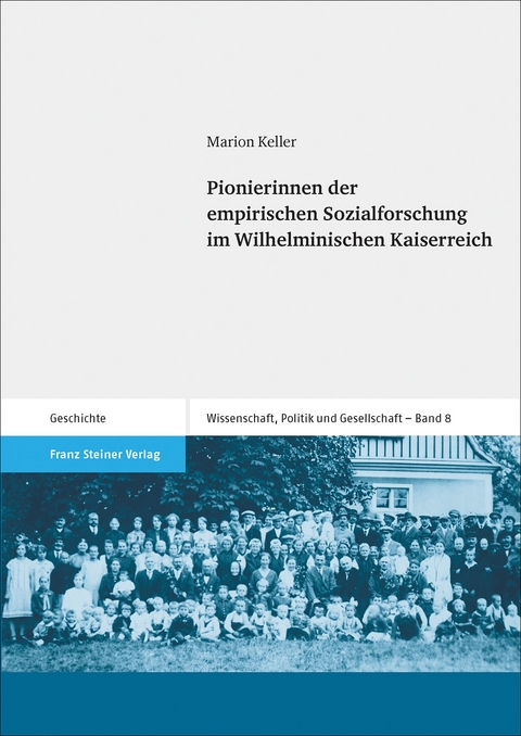Pionierinnen der empirischen Sozialforschung im Wilhelminischen Kaiserreich - Marion Keller