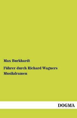 FÃ¼hrer durch Richard Wagners Musikdramen