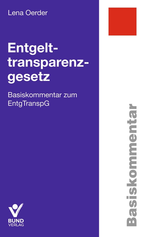 Entgelttransparenzgesetz - Lena Oerder, Johanna Wenckebach
