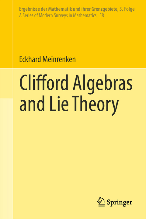 Clifford Algebras and Lie Theory - Eckhard Meinrenken