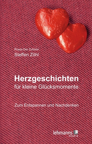 Herzgeschichten für kleine Glücksmomente