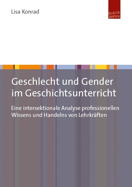 Geschlecht und Gender im Geschichtsunterricht - Lisa Konrad