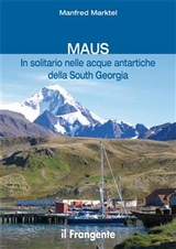 MAUS In solitario nelle acque antartiche della South Georgia - Manfred Marktel