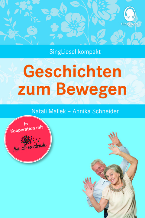 Geschichten zum Bewegen f&uuml;r Senioren - Natali Mallek, Annika Schneider