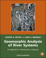 Geomorphic Analysis of River Systems - Kirstie A. Fryirs, Gary J. Brierley