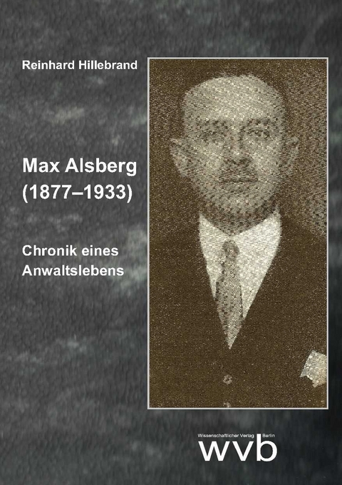 Max Alsberg (1877&ndash;1933) - Reinhard Hillebrand